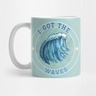 I Got The Waves Mug